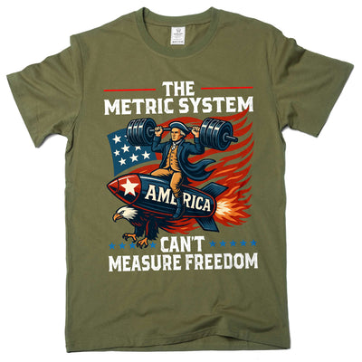 Funny 4th of July Tee shirt patriotic Metric system can't measure freedom Washington T-shirt fourth USA tee