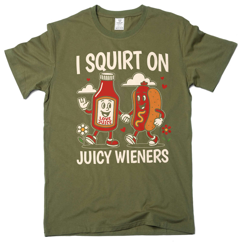funny offensive adult humor double meaning T-shirt I squirt on Juicy wieners Tshirt