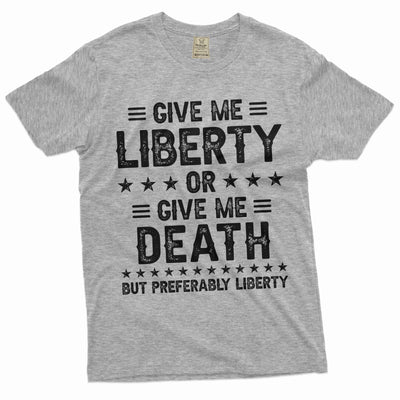 Fourth of July funny liberty or death shirt independence day 4th patriotic funny USA Birthday tee