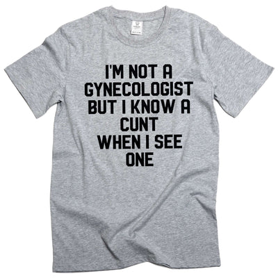 I'm not a gynecologist funny shirt Humor Humorous gifts adult joke tee sarcastic gifts for him her