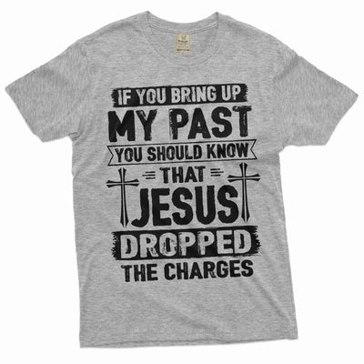 Men's Jesus dropped my charges Christian tee shirt Birthday gift for Him Grandpa papa dad gift