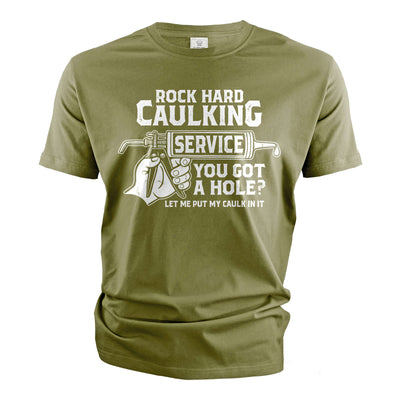 Men's Rock Hard Caulking Services Shirt funny Sarcastic Offensive T-shirt