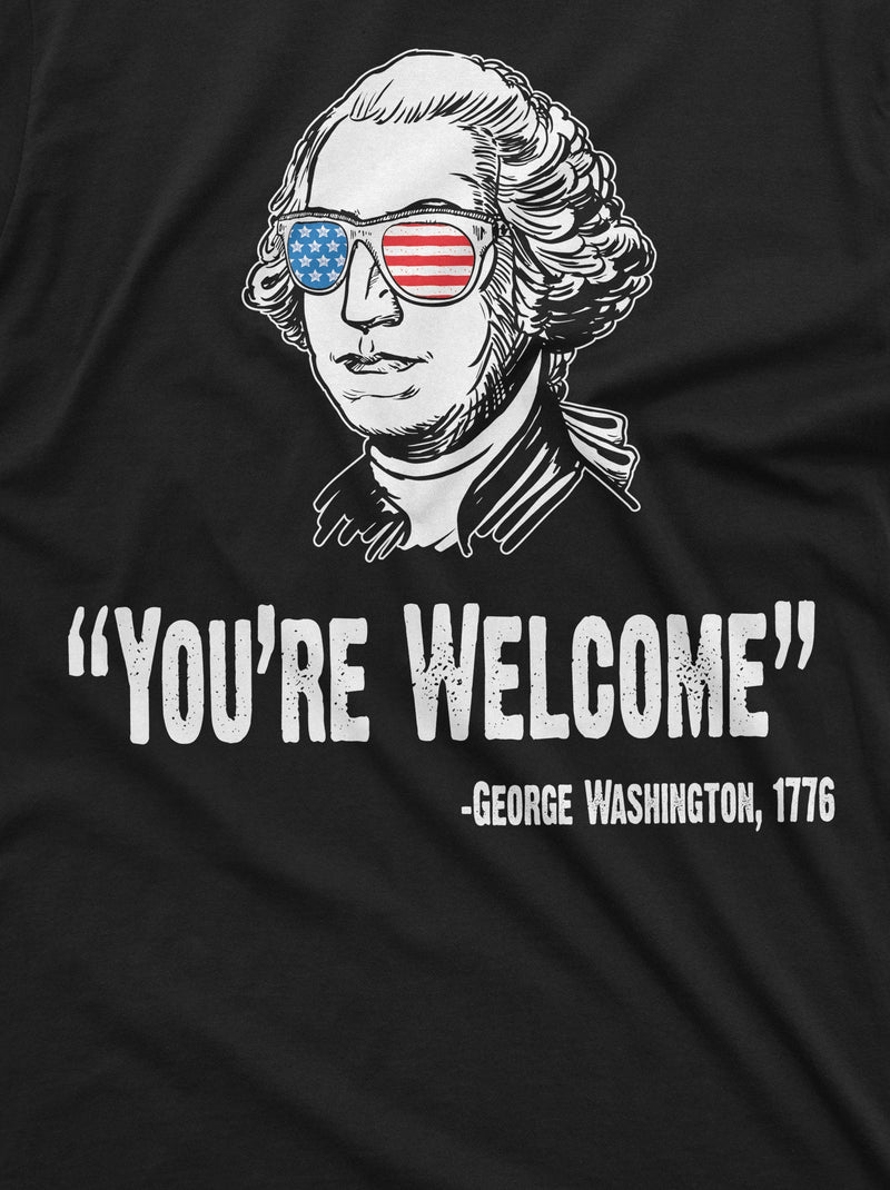 4th of July Mens tee Shirt Funny George Washington Quote We Are Welcome Unisex Womens Mens Tee For independence day - Silver Lake Tshirts