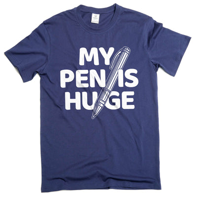 Men's Funny Humorous T-shirt My Pen Is Huge Tee Joke T-Shirt Gift For Him Men Birthday Present