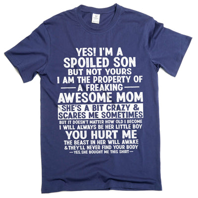 Men's funny spoiled son gift from mom T-shirt Son's birthday tee shirt