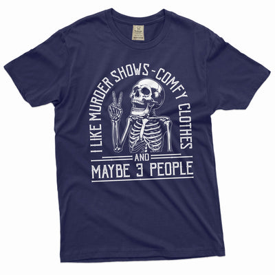 I Like Murder Shows Comfy Clothes And Maybe Like 3 People Funny Halloween Tee shirt