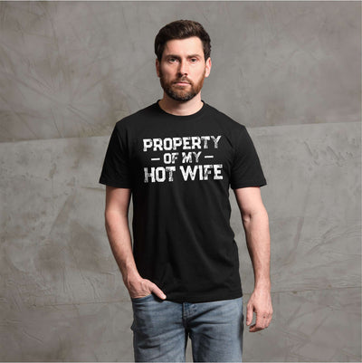 Property of my hot wife Men's T-shirt Valentine's day Husband Gift Fathers day tee shirt