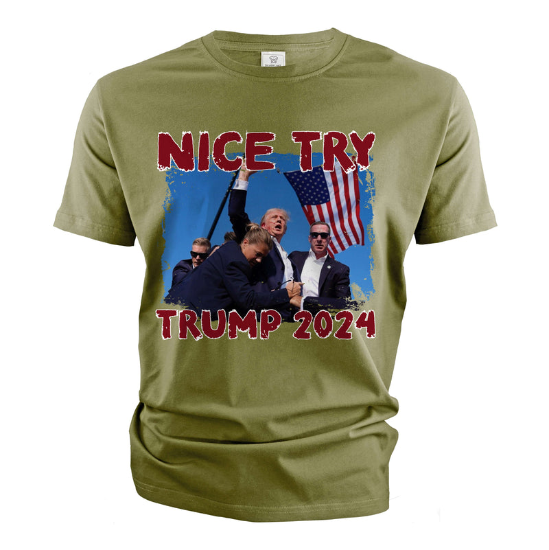 Nice Try Donald Trump Shirt Trump Patriotic Shirt USA Patriotic Gifts Political Shirts