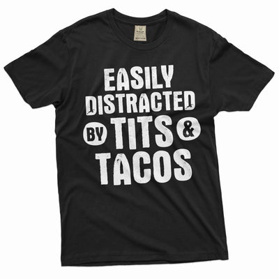 Men's funny innapropriate T-shirt distracted by tits and tacos foodie tee shirt birthday gift