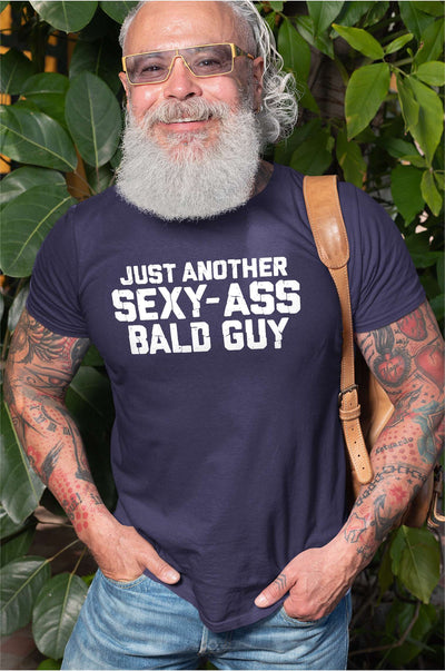 Men's funny Just another sexy-ass bald guy T-shirt humorous gift for guys