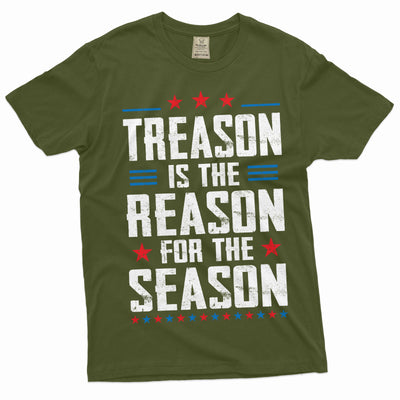 Men's Funny 4th of July Treason is the reason for this season T-shirt USA Independence day Fourth Tee