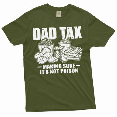 Men's Father's day Dad Tax Making Sure It's not Poison Funny Gift for Papa Dad Birthday Christmas