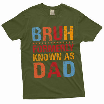 Men's Funny Father's day Bruh formerly known as dad T-shirt Christmas Fathers day tee for him