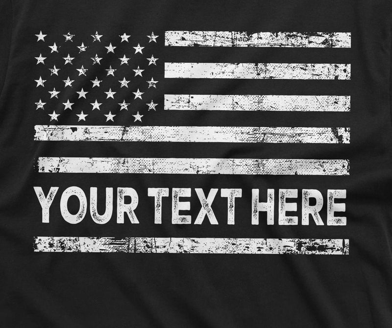 Custom USA Flag Add your Text T-shirt American Flag with personalized text 4th of July tee