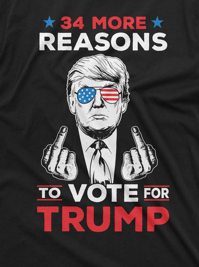 34 More reasons to vote for trump shirt donald trump funny shirt 2024 election political shirt