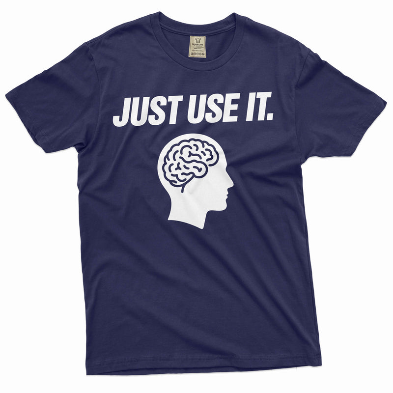 Just Use Brain Shirt Just Use It Shirt Human Brain T-Shirt Funny Saying Shirt