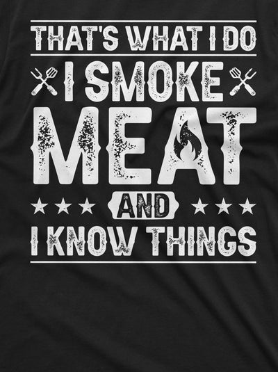 Men's BBQ smoke meat and know things T-shirt Birthday gift dad papa uncle grandpa