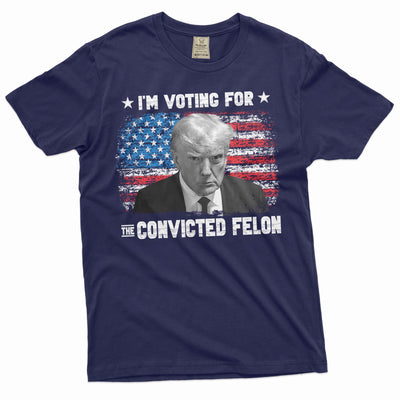 I'm Voting For The Convicted Felon Shirt DJT Donald Trump Support Shirt USA Political Election shirt