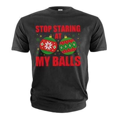 Funny Christmas Shirt Stop Staring At My Balls Shirt Funny Rude Offensive Xmas Shirt