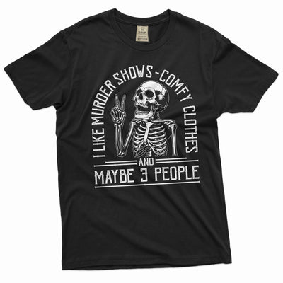 I Like Murder Shows Comfy Clothes And Maybe Like 3 People Funny Halloween Tee shirt