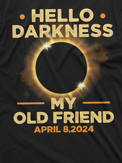 Total solar eclipse of 2024 T-shirt Hello Darkness once Twice in a lifetime event astronomy tee