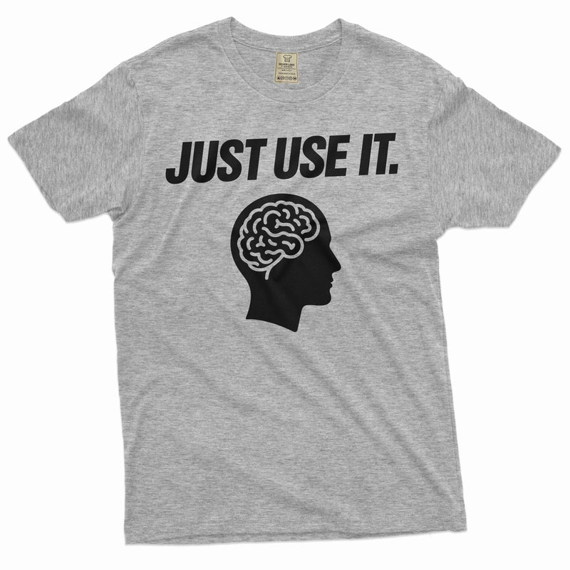 Just Use Brain Shirt Just Use It Shirt Human Brain T-Shirt Funny Saying Shirt