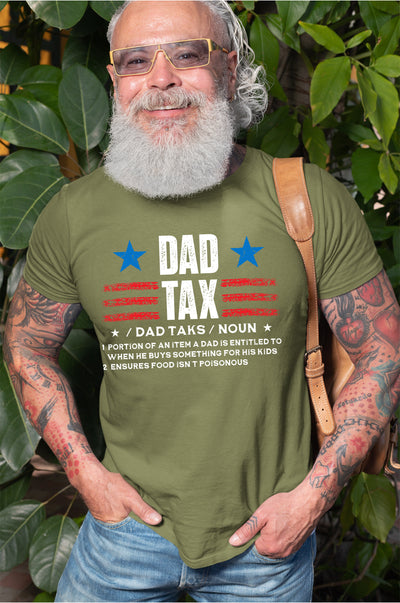 Men's Dad Tax T-shirt Father's day Daddy father Gift Tee shirts Men's funny Gift Birthday Tee