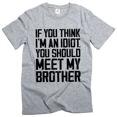 Funny Saying T-shirt Cute Family Shirts Sister Brother Shirts Siblings Humor Humorous T-Shirt
