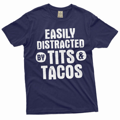 Men's funny innapropriate T-shirt distracted by tits and tacos foodie tee shirt birthday gift