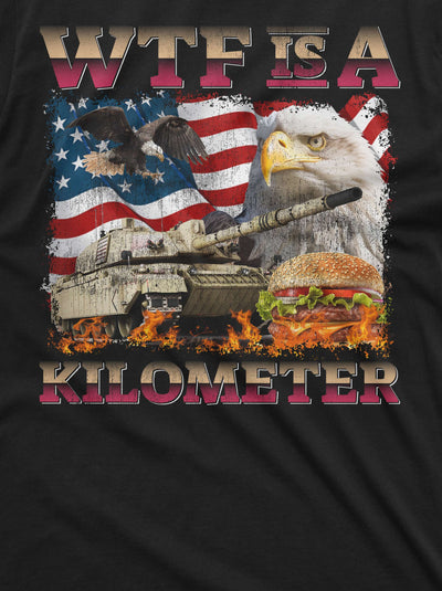 Men's Funny 4th of July WTF is a Kilometer T-shirt sarcastic sarcasm fourth patriotic USA flag tee