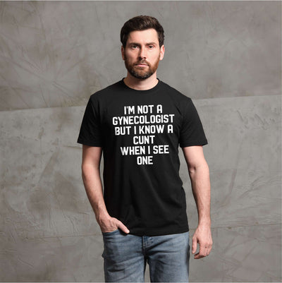 I'm not a gynecologist funny shirt Humor Humorous gifts adult joke tee sarcastic gifts for him her