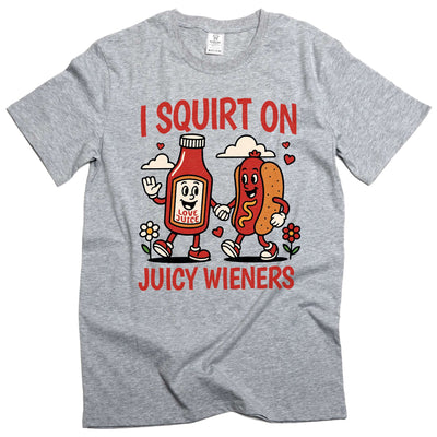 funny offensive adult humor double meaning T-shirt I squirt on Juicy wieners Tshirt