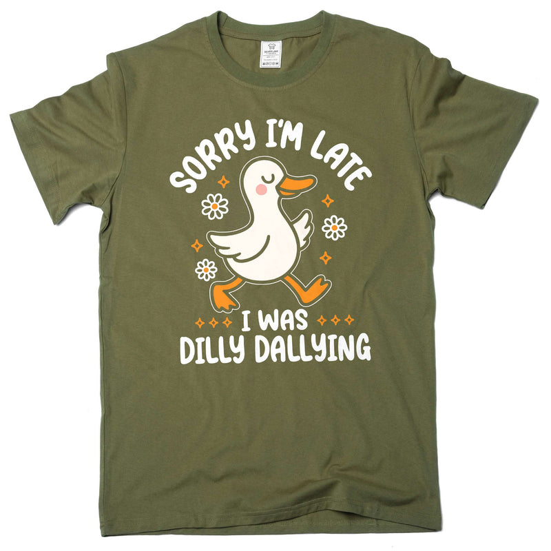 Funny Goose dilly dallying T-shirt Sorry I am late Women&