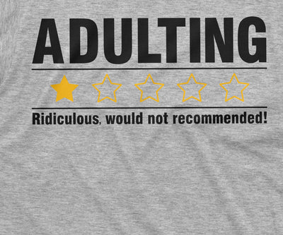 Funny Adulting Shirt Humorous Joke Tee humor Shirts Sarcastic Gift Birthday Gifts For Him Her