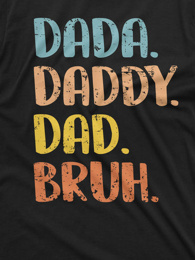 Men's Dada Daddy Dad Bruh T-shirt Father's day funny Gift Tee shirt Dad Papa Father Tshirt