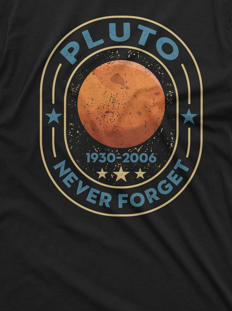 Pluto Neve forget 1930-2006 T-shirt Planets astrology science geeky school T-shirt Funny Gift tee