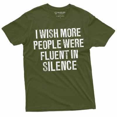 Men's fluent in silence T-shirt funny text humorous saying tee shirt birthday gift tee