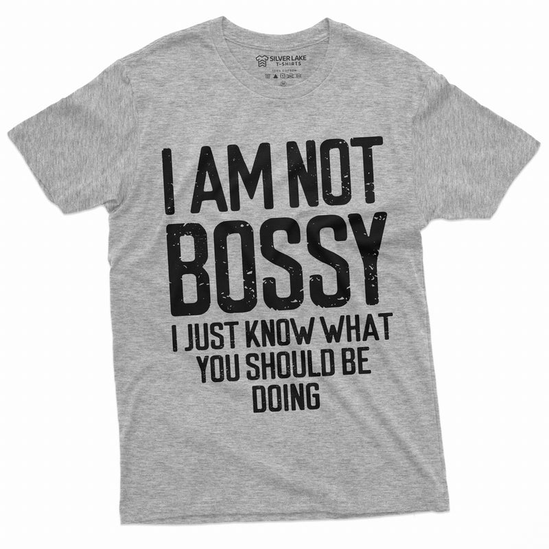 I am not Bossy T-shirt Womens Mens Funny Boss tee shirt manager jobs profession tee shirt Gift tee for her Him