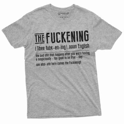 Men's funny the fuckening T-shirt adult humor definition tee shirt birthday gift tee