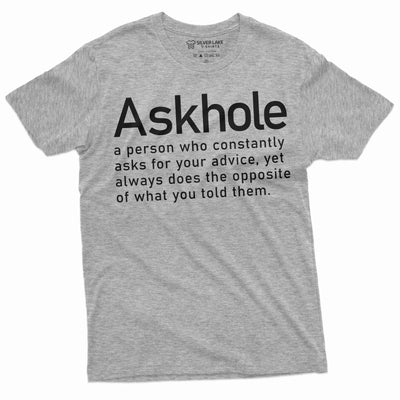 Funny Askhole T-shirt Askhole definition funny gift idea tee shirt Mens womens tees