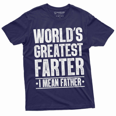 Father's day funny T-shirt Greatest farter I mean father Tee Shirt Dad funny fart tee shirt