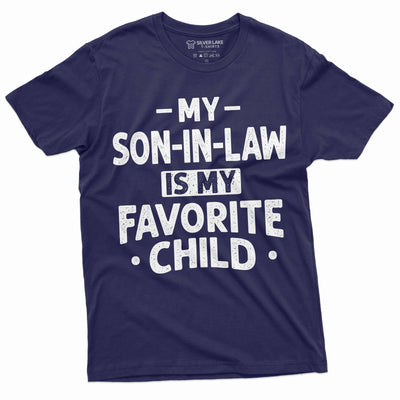 Men's Funny Son in law favorite child T-shirt Gift for Mother in law Father in Law gift shirt