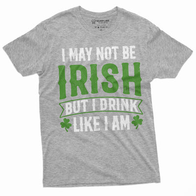 Men's Saint Patrick's Drinking Funny T-shirt Non-Irish Party Tee Shirt I may not be Irish tee