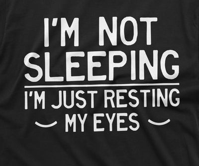 Funny not sleeping T-shirt Humorous Hilarious Gift Tee resting my eyes Shirt