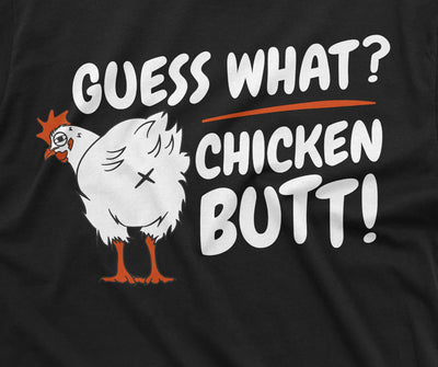 Men's Funny Guess what T-shirt chicken butt humorous Birthday gift tee