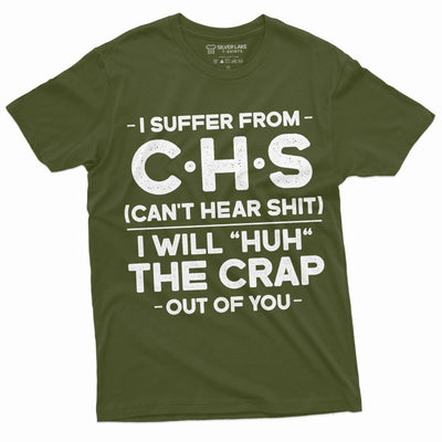 Men's Funny I suffer from CHS T-shirt I will huh Funny Tee shirt Gift C.H.S Tee shirt