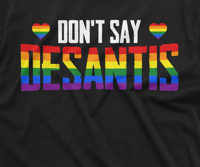 Don't say Desantis T-shirt LGBT Gray Lesbian Anti Desantis Tee shirt Political Teeshirt