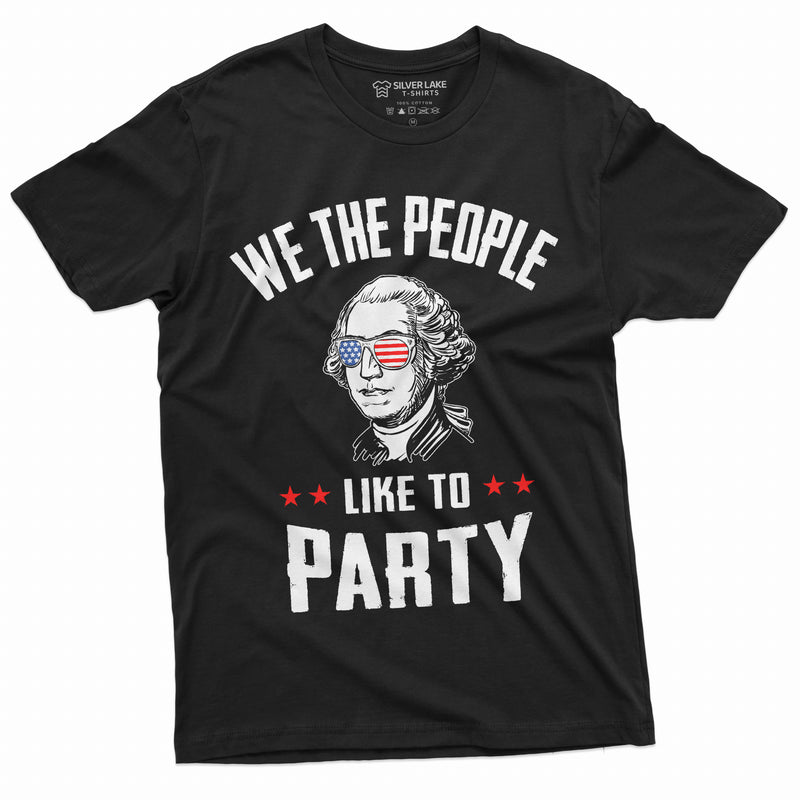 Fourth of July Partying T-shirt We the people like to part Independence day George Washington T-shirt