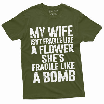 Men's funny My wife is not fragile T-shirt Gift for Husband Humor Birthday Christmas Gift shirt