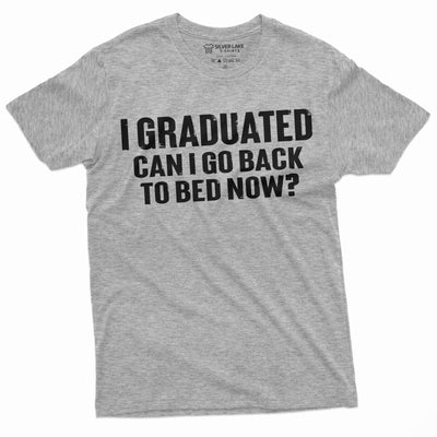 Funny Graduation Tee Shirt High School College Graduate Gift Go to bed now Humor Tee